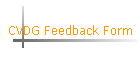 CVDG Feedback Form